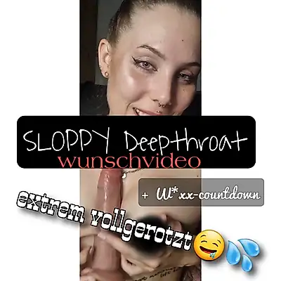 Sloppy Deept****t - extreeem vollgerotzt