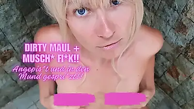 DIRTY MAUL + M****I F**K!! ANGEP**ST UND IN DEN MUND GESPRITZT!!