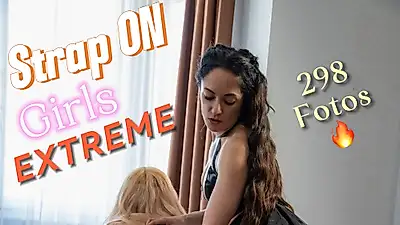 Strap on Girls XTREME 🔥