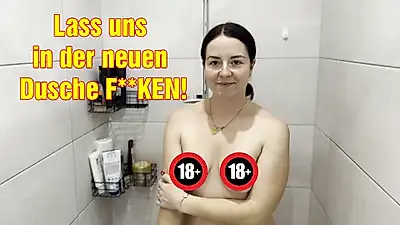 Let's go to the new shower F****N!