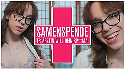 SAMENSPENDE - TS-doctor wants your S****a! German W***sanleitung