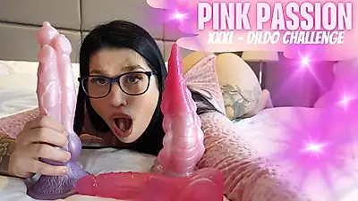 XXXL DILDO CHALLENGE - PINK PASSION