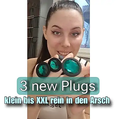 3 new plugs 😇💦 ab in den A***h