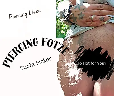 Piercing F***e looking for F**ker
