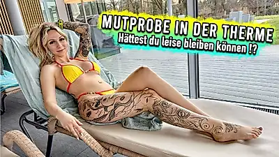 Test of courage in the thermal baths - Could you have stayed quiet ?!