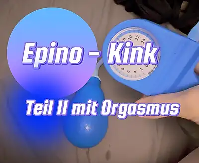 Epino-Kink part II with orgasm