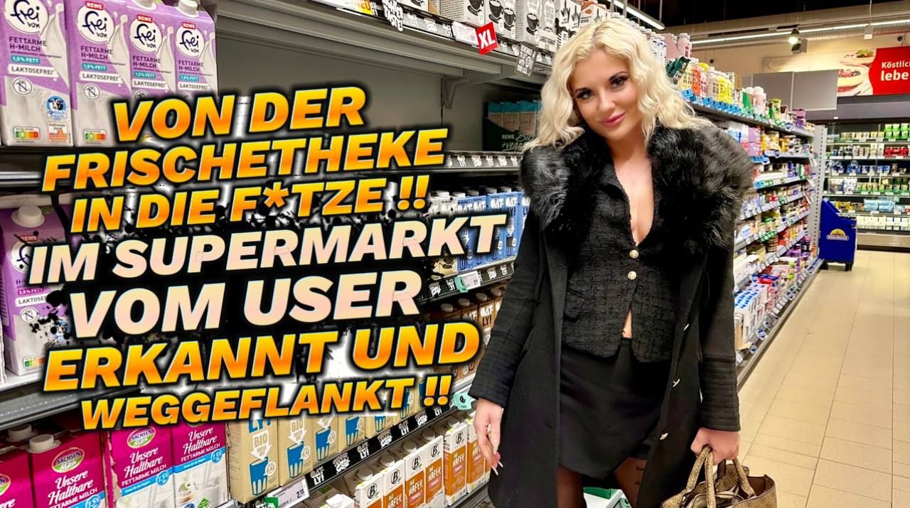 VON DER FRISCHETHEKE IN DIE F***E!! VOM USER ERKANNT!!