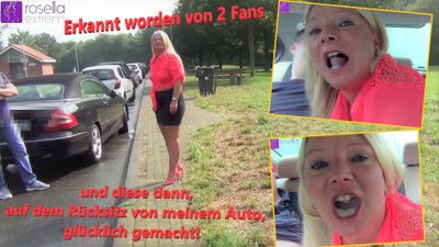 Erkannt worden von 2 Fans und diese dann, auf dem Rücksitz von meinem Auto, glücklich gemacht!