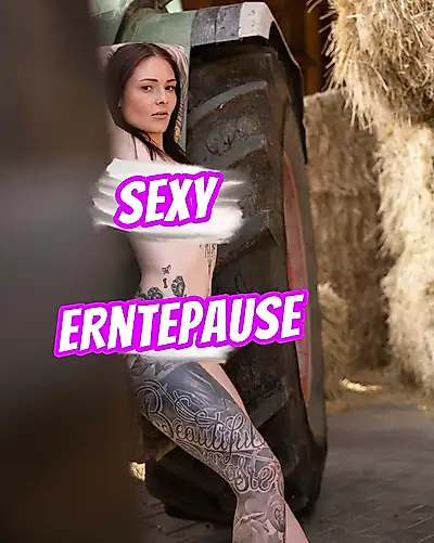 S*xy Erntepause