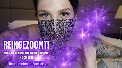 Close-ups Special - you've never been so close to my P***y