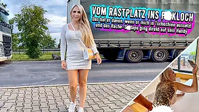 From the rest area to the f**khole - That's what he gets for abandoning me in the Czech Republic and the revenge s*x tape went straight to his cell phone