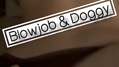 B**wjob & Doggy 🔥
