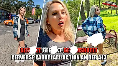 GEFISTET, GEF**KT, GEC*****TET - perverse Parkplatz-Action
